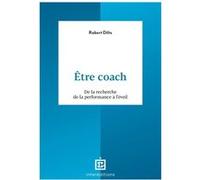 Être coach Robert Dilts (Auteur)
