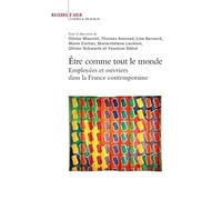 Etre comme tout le monde: Employées et ouvriers dans la France contemporaine