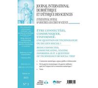Être Connecté(E), Communiquer, S'informer, Une Question De Technologie Ou De Lien Social ? - Journal International De Bioéthique Et D'éthique Des Sciences Vol 36 N°3-2025