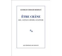 Etre crâne lieu contact pensée sculpture lieu, contact, pensée, sculpture - Georges Didi-Huberman - Minuit - broché - Essai