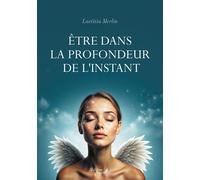 Être dans la profondeur de l'instant - Laetitia Merlin - Baudelaire - broché - Essai