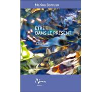 Marina Borruso – Être dans le présent – L'éveil – Broché