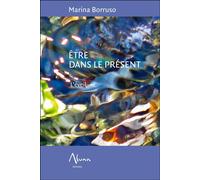 Etre dans le présent - L'éveil - Marina Borruso - Aluna - broché - Guide