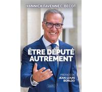 Être député autrement - Yannick Favennec-Bécot - Nouvelles Sources - broché - Essai