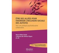 Etre des alliées pour favoriser l'inclusion sociale des autistes - Vers une pratique psychoéducative collaborative