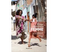 Etre & Devenir Femme - Rencontres Sur Quatre Continents