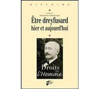 Etre dreyfusard hier et aujourd hui Pur (Auteur)