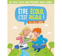 Etre Écolo C'est Rigolo ! - Avec Elsa Et Thomas