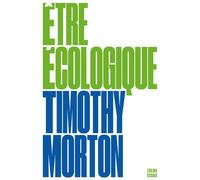 Être écologique - Timothy Morton - Zulma - broché - Essai