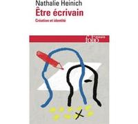 Être écrivain Nathalie Heinich (Auteur)