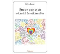 Être en paix et en sécurité émotionnelles