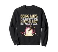 Être en Retard pour Tout n'est Pas Aussi Facile Que Je Le Fais paraître Sweatshirt