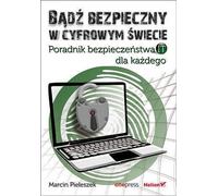 Être en sécurité dans un monde numérique - Marcin Pieleszek (Buch auf Polnisch)
