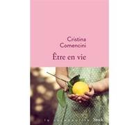 Être en vie Cristina Comencini (Auteur)