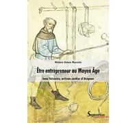 Être entrepreneur au Moyen Âge Mélanie Dubois Morestin (Auteur)