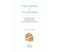 Henri de Gand, Gilles de Rome, Godefroid de Fontaines – Être, essence et contingence – Broché