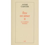Être est aimer, ii - André Cantin - Cerf - broché - Essai