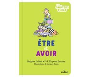Être et avoir Brigitte Labbé (Auteur), Pierre-François Dupont-Beurier (Auteur), Jacques Azam (Illustration)