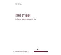 Etre Et Bien - Le Bien En Tant Que Le Sens De L'etre