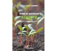 Être et devenir adulte – Comment mieux aller vers ses potentialités ?