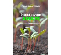 Être et devenir adulte – Comment mieux aller vers ses potentialités ?