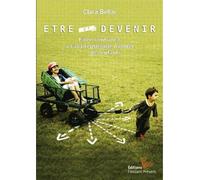Etre et devenir Faire confiance à l'apprentissage naturel des enfants - Clara Bellar - L'instant Present Eds - broché - Essai