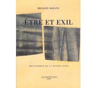 Etre Et Exil - Philosophie De La Nation Juive