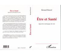 Être et santé Approche ontologique du soin - Bernard Honoré - L'harmattan - broché - Livre