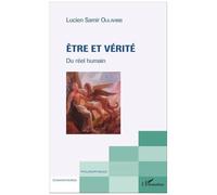 Lucien Samir Oulahbib – Être et Vérité – Du réel humain – Broché