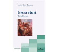 Etre et Vérité Du réel humain - Lucien Samir Oulahbib - L'harmattan - broché - Essai