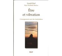 Être et vibration: L'enseignement sacré des Amérindiens