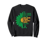 Être fort est la seule option que nous avons Sweatshirt
