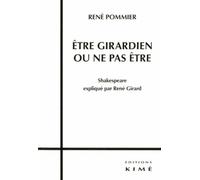 Etre girardien ou ne pas être: Shakespeare expliqué par René Girard