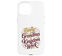 Être Grand-mère, C'est l'œuvre du Royaume, la Grand-mère, la Famille, chrétienne Coque pour iPhone 15