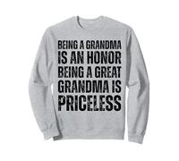 Être grand-mère est un honneur Être une arrière-grand-mère n'a pas de prix Sweatshirt