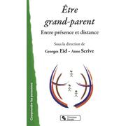 Être grand-parent entre présence et distance Entre présence et distance - Anne Scrive - Chronique Sociale - broché - Guide