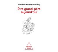 Être grand-père aujourd'hui - Vivianne Kovess-Masfety - Odile Jacob - broché - Essai