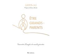 Être grands-parents. Transmettre l'Évangile à la nouvelle génération