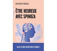 Etre heureux avec Spinoza - Balthasar Thomass - Eyrolles - Poche - Etude