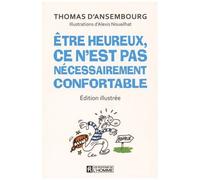 Etre Heureux, Ce N'est Pas Nécessairement Confortable