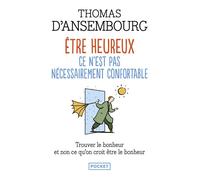 Etre heureux, ce n'est pas nécessairement confortable - Thomas D'Ansembourg - Pocket - Poche - Guide