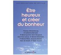 Etre Heureux Et Créer Du Bonheur