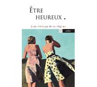 Être heureux - Jean-Philippe Arrou-Vignod - Arlea - Poche - Roman