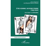 Être homme, devenir femme (1900-2024) Les trans* et Schreber - Luiz Eduardo Prado De Oliveira - L'harmattan - broché - Etude