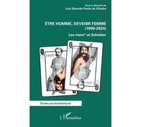 Être homme, devenir femme (1900-2024) Les trans* et Schreber - Luiz Eduardo Prado De Oliveira - L'harmattan - broché - Etude