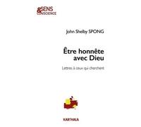 Etre Honnête Avec Dieu - Lettres À Ceux Qui Cherchent