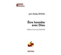 Etre Honnête Avec Dieu - Lettres À Ceux Qui Cherchent