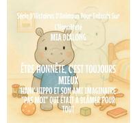 Être Honnête Est Toujours Le meilleur: Hank Hippo et Son Ami Imaginaire "Pas Moi" Qui était à Blâmer pour TOUT