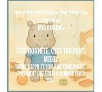 Être Honnête Est Toujours Le meilleur: Hank Hippo et Son Ami Imaginaire "Pas Moi" Qui était à Blâmer pour TOUT