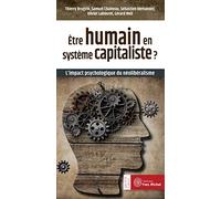 Etre humain en système capitaliste: L'impact psychologique du néolibéralisme